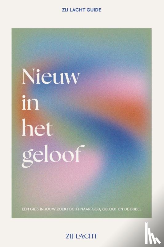 Lacht, Zij - Zij Lacht Guide Nieuw in het geloof