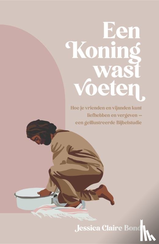 Bond, Jessica Claire - Een koning wast voeten
