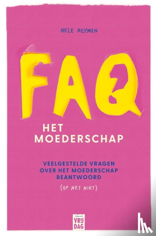 Reymen, Nele - FAQ: het moederschap