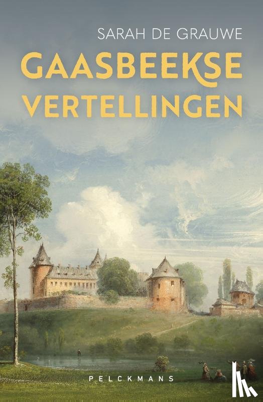 Grauwe, Sarah De - Gaasbeekse vertellingen