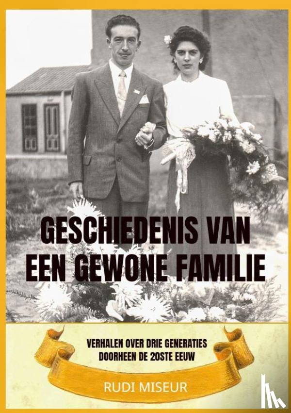 Miseur, Rudi - Geschiedenis van een gewone familie