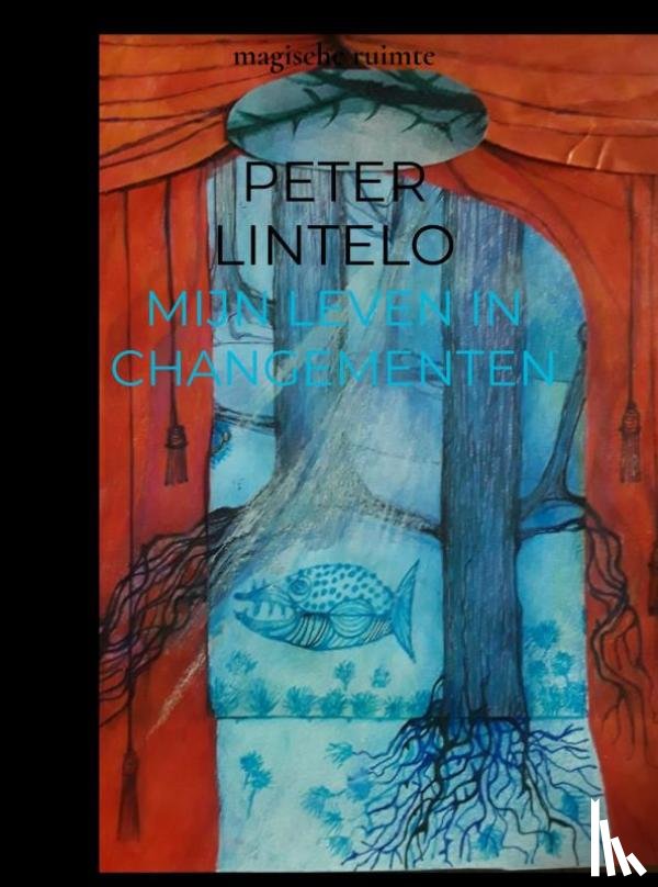 Lintelo, Peter - mijn leven in changementen