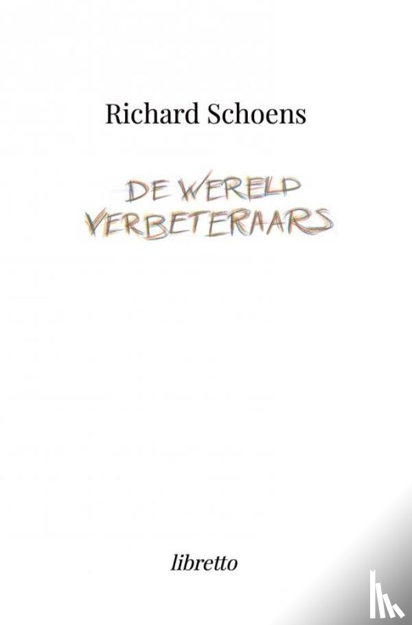 Schoens, Richard - De Wereldverbeteraars