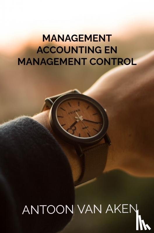 van Aken, Antoon - Management accounting en management control