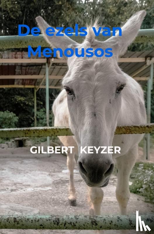 Keyzer, Gilbert - De ezels van Menousos