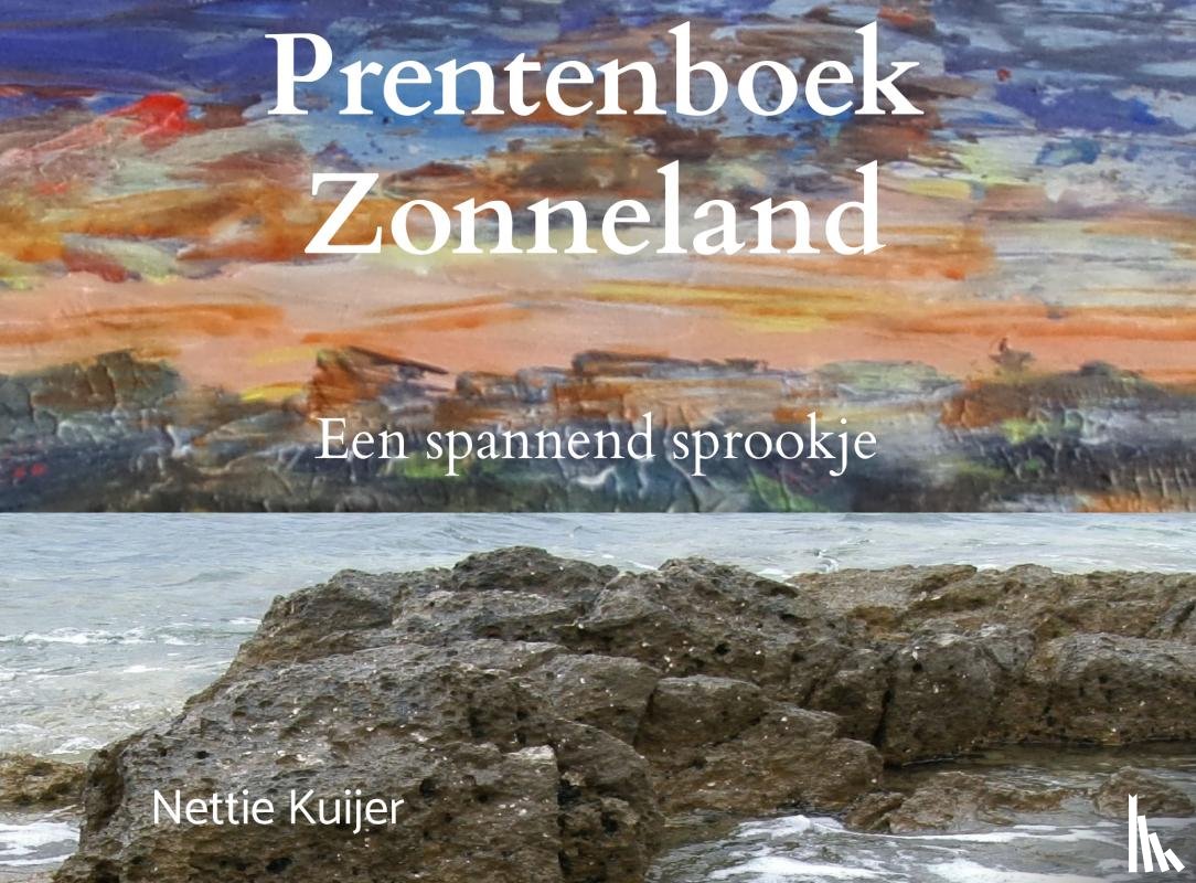 Kuijer, Nettie - Prentenboek Zonneland
