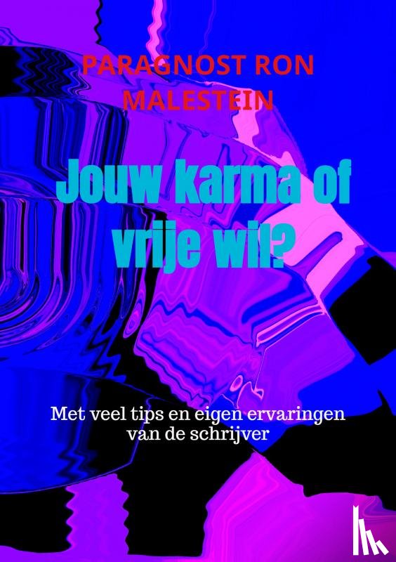 Malestein Den Haag, Paragnost Ron - Jouw karma of vrije wil?