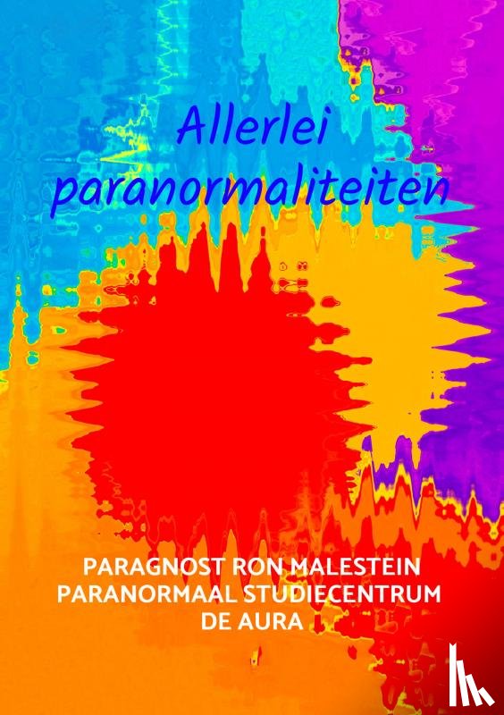 Malestein Den Haag, Paragnost Ron - Allerlei paranormaliteiten