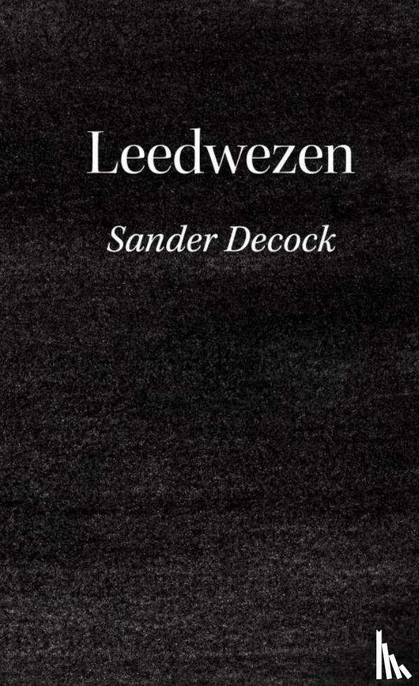 Decock, Sander - Leedwezen