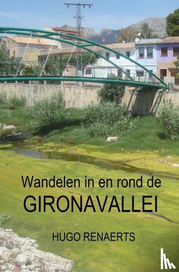 Renaerts, Hugo - Wandelen in en rond de Gironavallei
