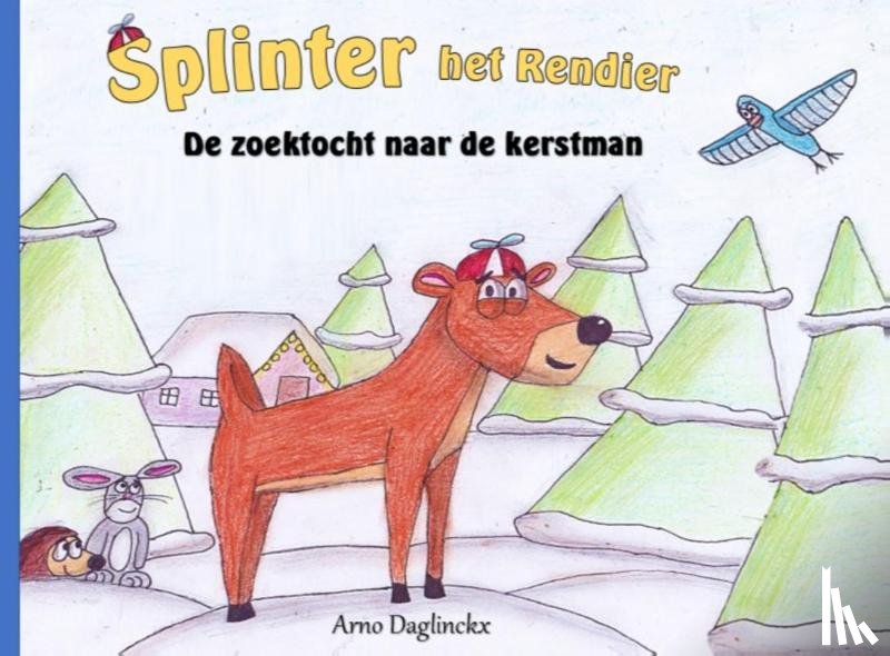 Daglinckx, Arno - Splinter het Rendier De zoektocht naar de Kerstman