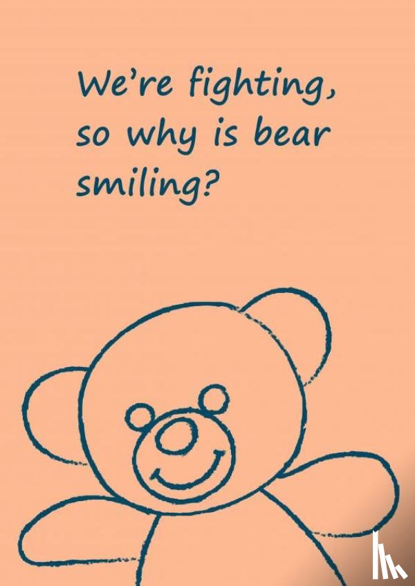 Zuri, Anna - We're Fighting, So Why is Bear Smiling?