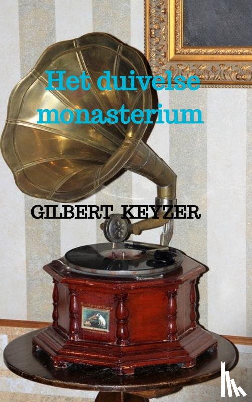 Keyzer, Gilbert - Het duivelse monasterium