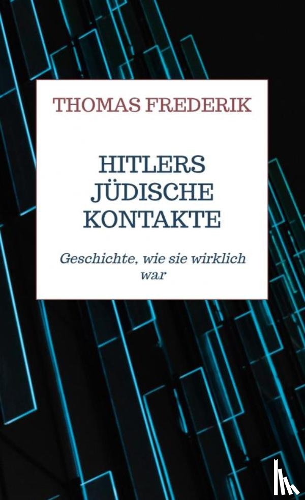 Frederik, Thomas - Hitlers jüdische Kontakte