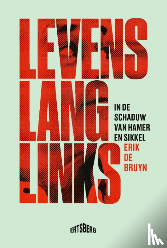 De Bruyn, Erik - Levenslang links