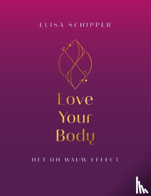 Schipper, Elisa - Love Your Body