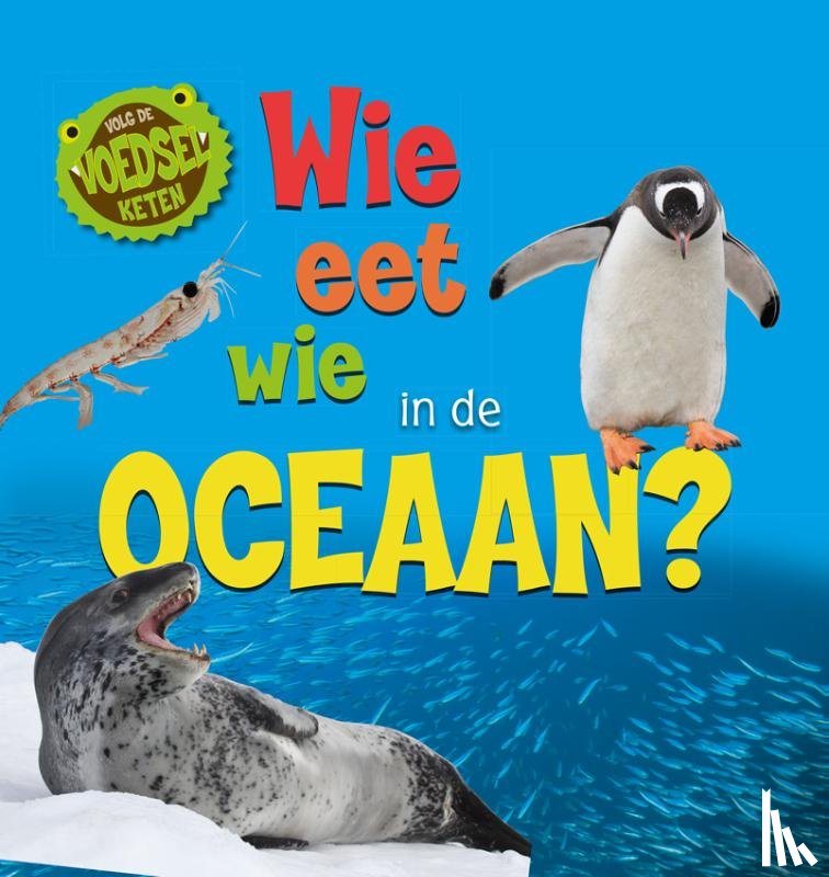 Ridley, Sarah - Wie eet wie in de oceaan?