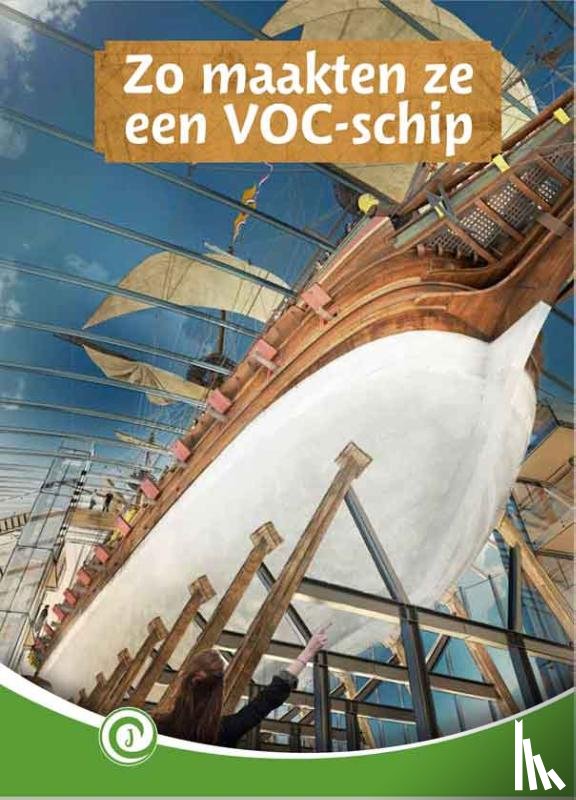 Visser-van den Brink, Truus - Zo maakten ze een VOC-schip