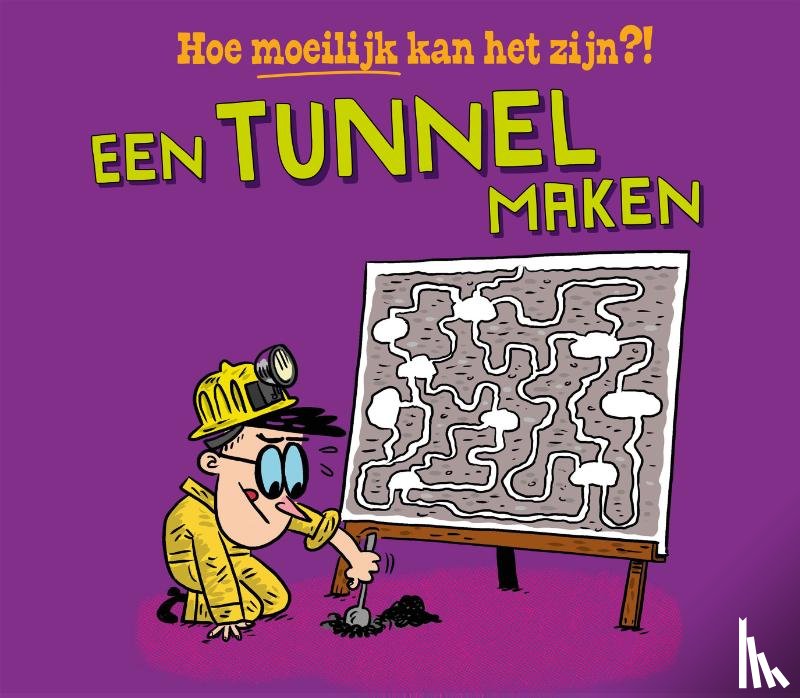 Jackson, Tom, Sposito, Pipi - Een tunnel maken