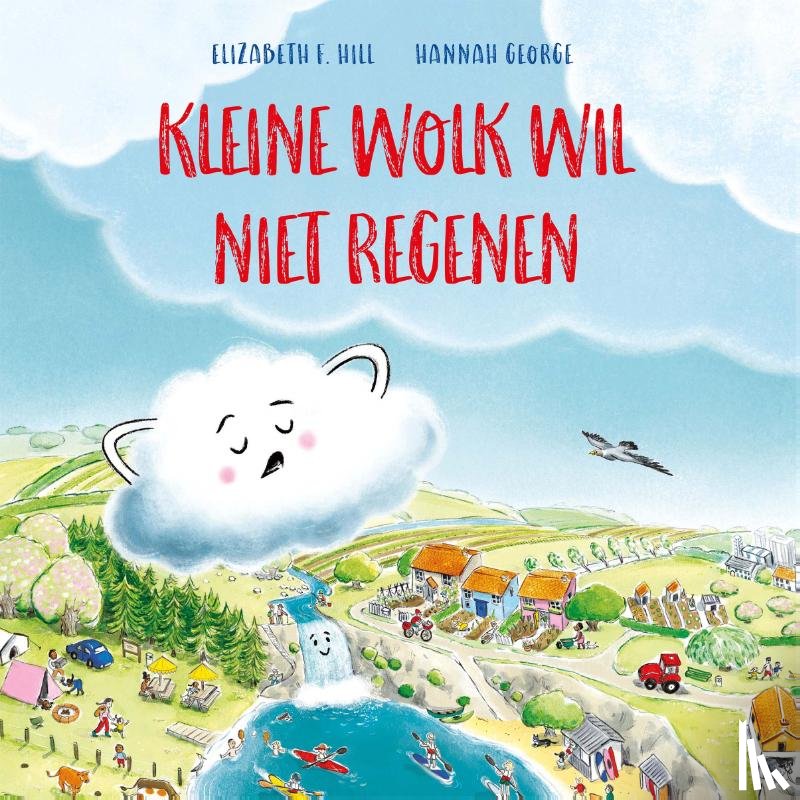 Hill, Elizabeth F. - Kleine Wolk wil niet regenen