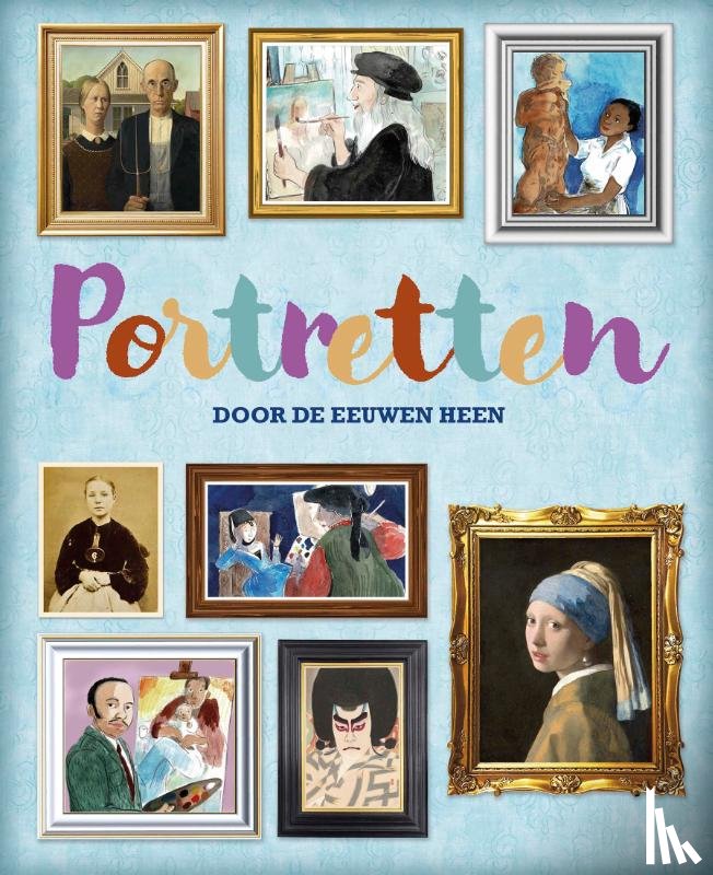 Manning, Mick - Portretten door de eeuwen heen
