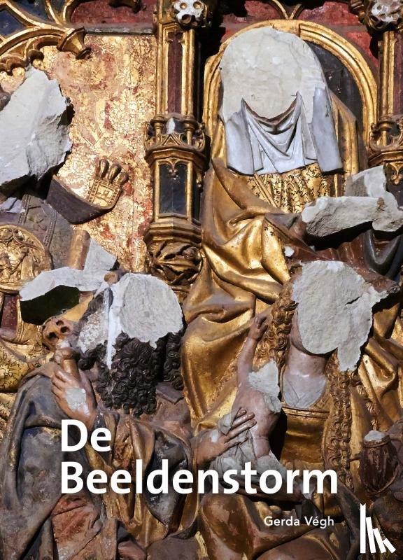 Végh, Gerda - De beeldenstorm