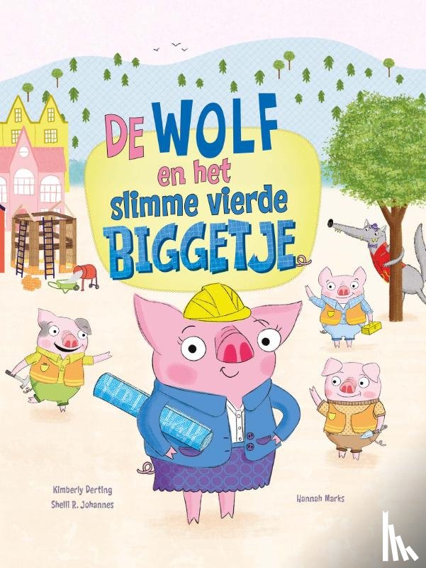 Derting, Kimberly - De wolf en het slimme vierde biggetje