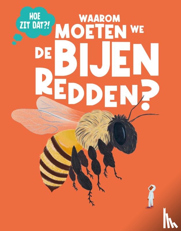 Watson, Olivia - Waarom moeten we de bijen redden?