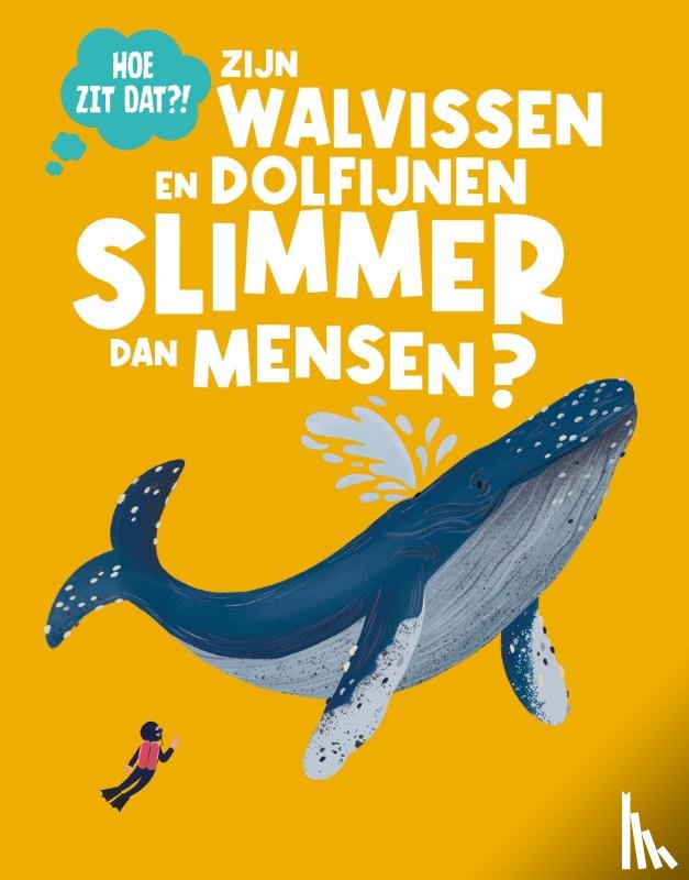 Jeffery, Eliza, Mennen, Nikki - Zijn walvissen en dolfijnen slimmer dan mensen?