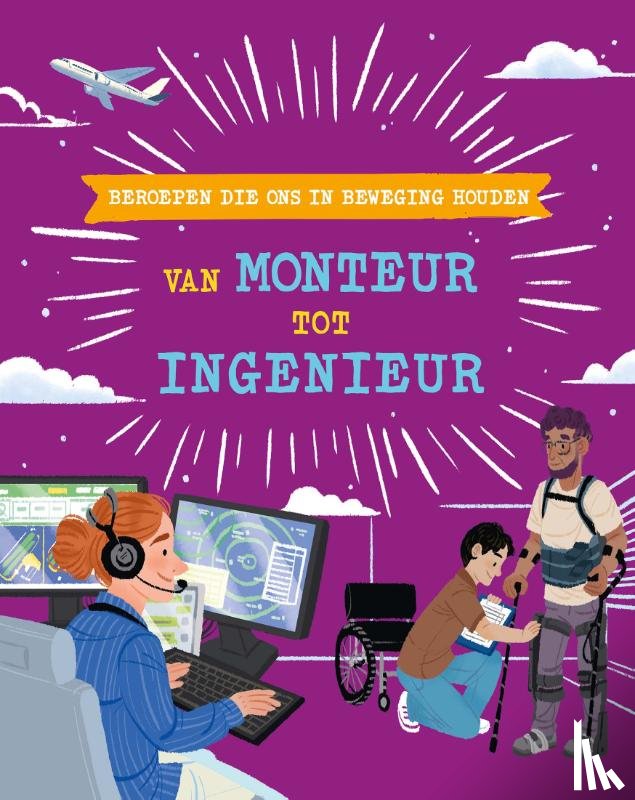 Jackson, Tom - Beroepen die ons in beweging houden: van monteur tot ingenieur