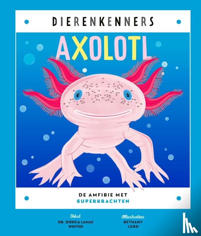 Lamae Whited, Dr Jessica - Axolotl
