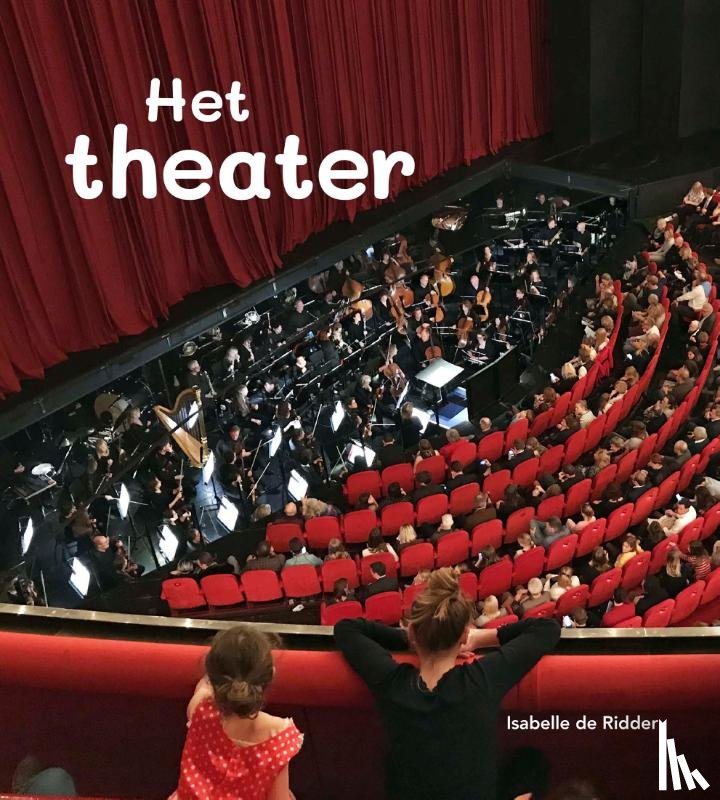 Ridder, Isabelle de - Het theater