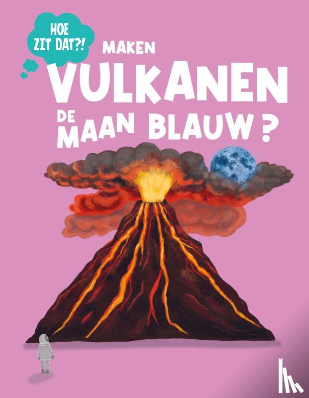 Watson, Olivia - Maken vulkanen de maan blauw?