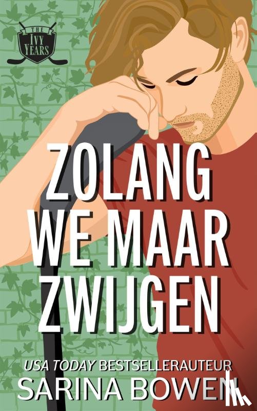 Bowen, Sarina - Zolang we maar zwijgen