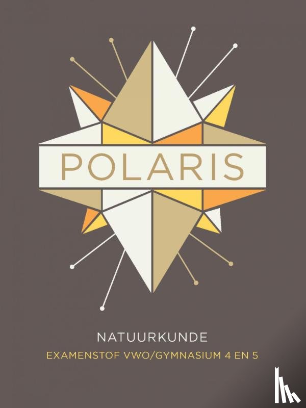  - POLARIS natuurkunde examenstof vwo/gymnasium 4-5