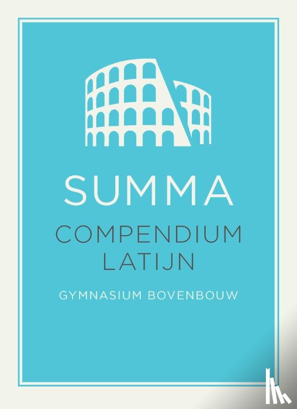  - SUMMA Compendium Latijn bovenbouw / 2e editie (2025)