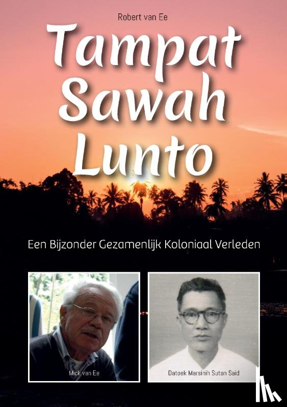 Ee, Robert van - Tampat Sawah lunto