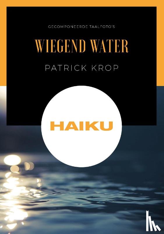 Krop, Patrick - Wiegend water