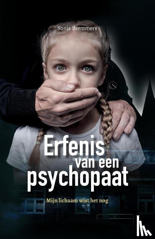 Bremmers, Sonja - Erfenis van een psychopaat