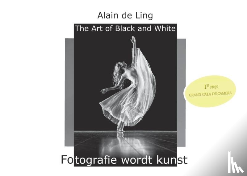 De Ling, Alain - ART OF BLACK AND WHITE 1