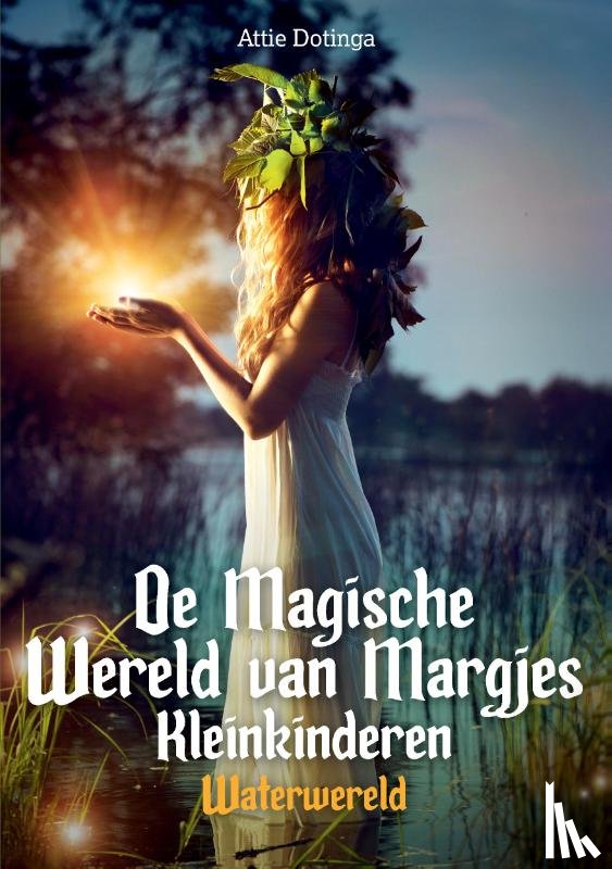 Dotinga, Attie - MAGISCHE WERELD VAN MARGJES