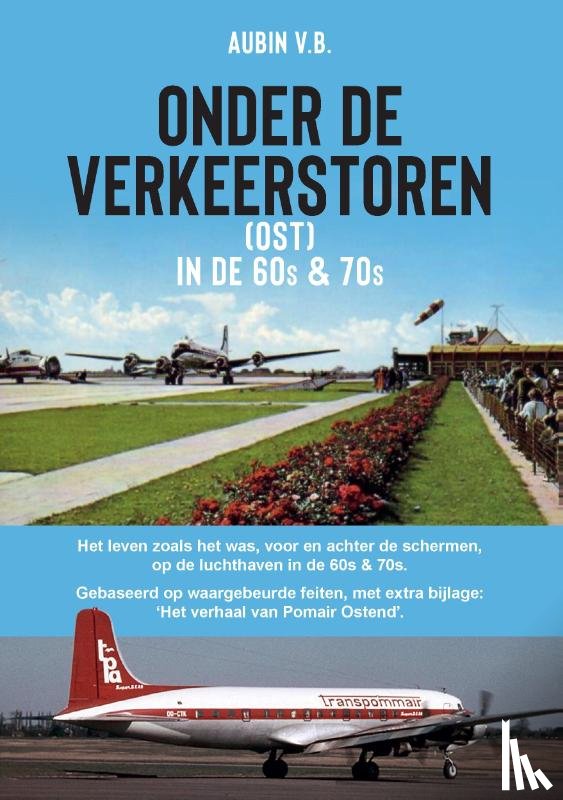 VanBelleghem, Aubin - Onder de Verkeerstoren (OST) in de 60s & 70s