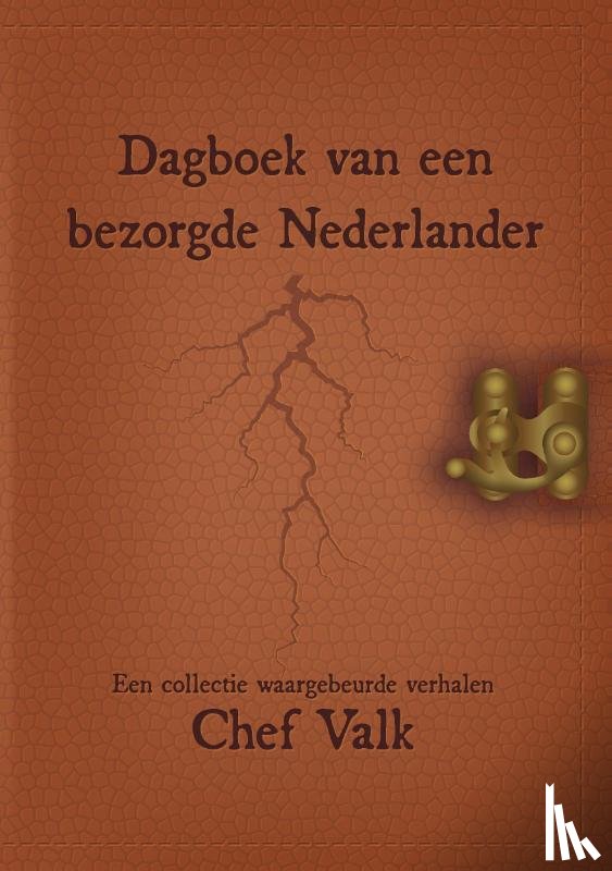 Valk, Chef - Dagboek van een bezorgde Nederlander
