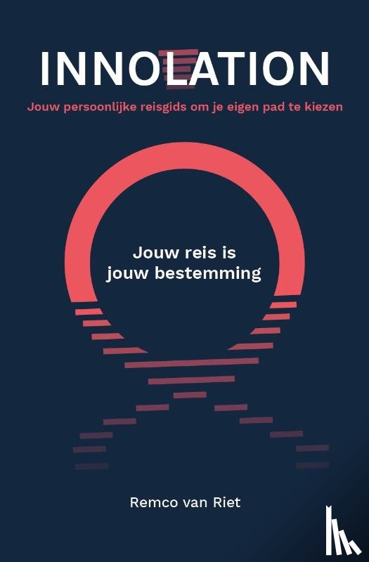 Riet, Remco van - Innolation: Jouw reis is jouw bestemming