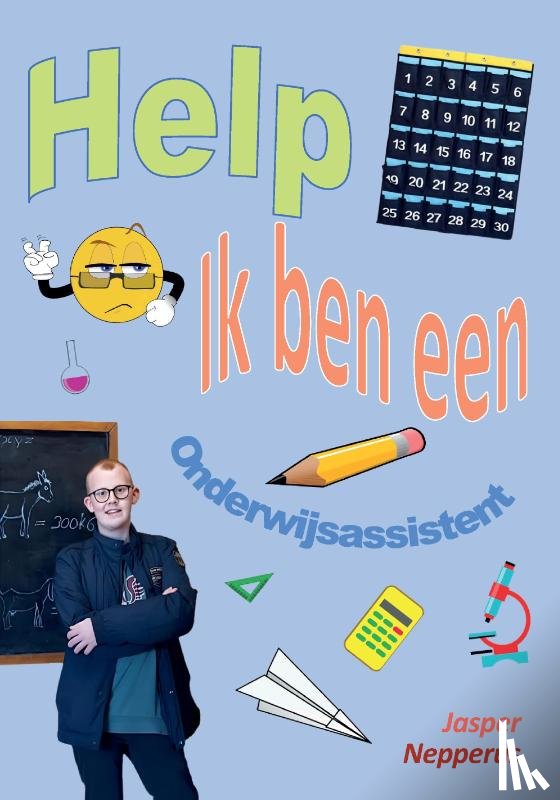 Nepperus, Jasper - Help ik ben een onderwijsassistent