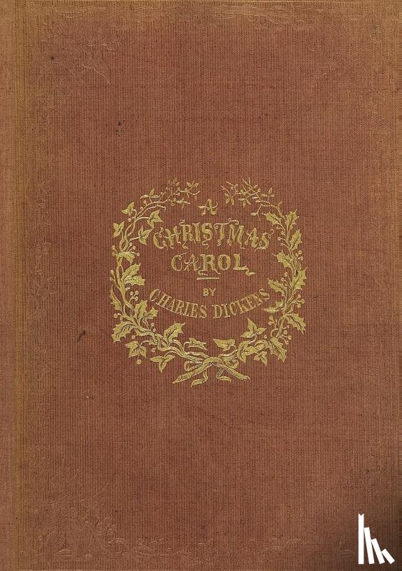 Dickens, Charles - A Christmas Carol - In prose being a Ghost Story of Christmas