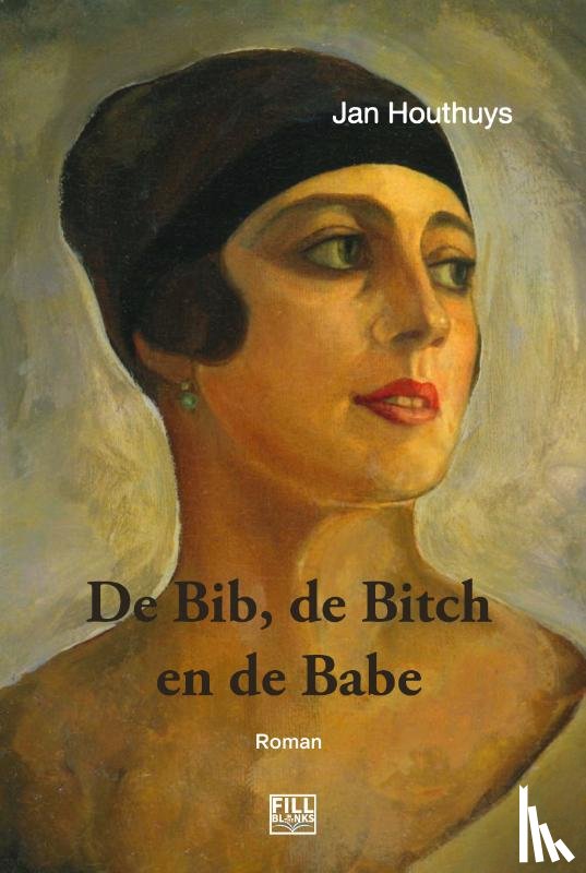 Houthuys, Jan - De bib, de bitch en de babe