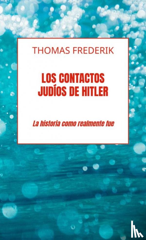 Frederik, Thomas - Los contactos judíos de Hitler
