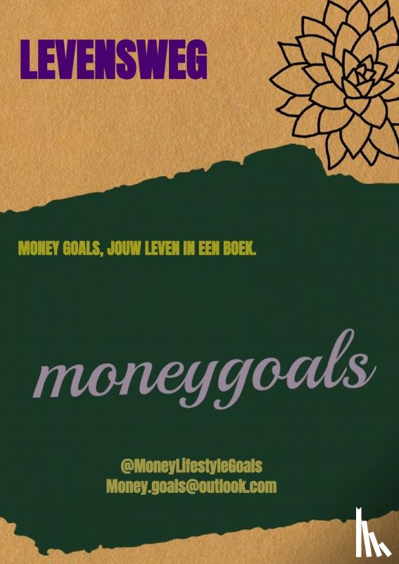 Goals, Money - Levensweg