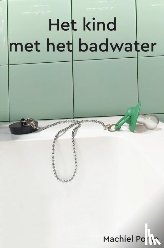 Pomp, Machiel - Het kind met het badwater